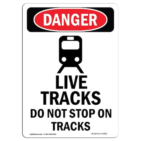 OSHA Danger Sign, Live Tracks Do Not, 10in X 7in Rigid Plastic